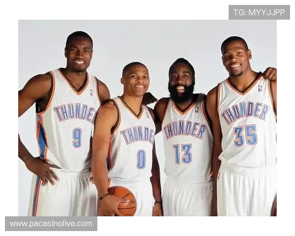 回顾雷霆三少三年闯总决赛却因管理层节省六百万放走哈登的深刻教训